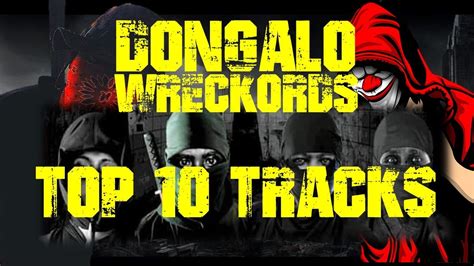 DONGALO WRECKORDS TOP 10 TRACKS .